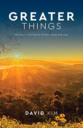 Stock image for Greater Things: 120 Devotional Poems of Faith, Hope and Love for sale by ThriftBooks-Atlanta