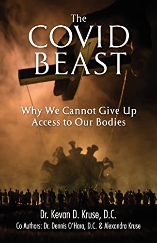 9781956365122: The Covid Beast: Why We Cannot Give Up Access to Our Bodies