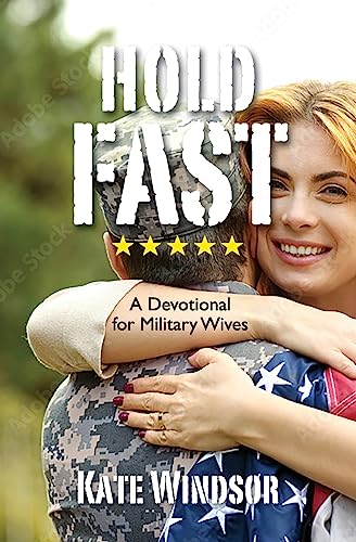 Stock image for Hold Fast: A Devotional for Military Wives for sale by GF Books, Inc.