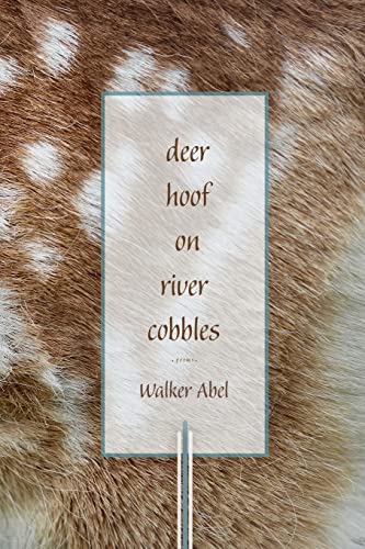 Stock image for Deer Hoof on River Cobbles: Poems for sale by WorldofBooks