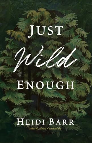 Stock image for Just Wild Enough for sale by GreatBookPrices
