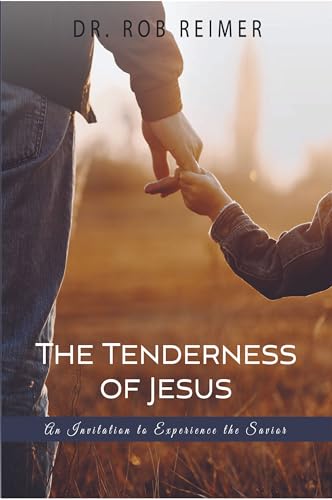 9781956370027: The Tenderness of Jesus: An Invitation to Experience the Savior