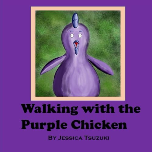 Stock image for Walking with the Purple Chicken for sale by GF Books, Inc.