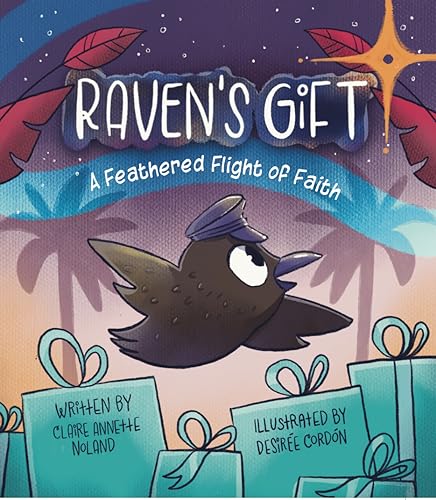 Stock image for Raven's Gift: A Feathered Flight of Faith [Hardcover] Annette Noland, Claire and Cord=n, DesirTe for sale by Lakeside Books