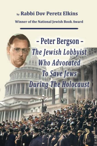 Beispielbild fr Peter Bergson ? The Jewish Lobbyist Who Advocated To Save Jews During the Holocaust zum Verkauf von Better World Books