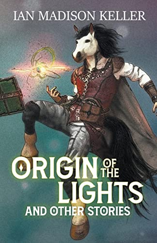 Stock image for Origin of the Lights and Other Stories for sale by Lucky's Textbooks