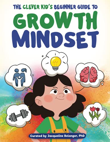 Stock image for Growth Mindset Activity Book for Kids: A Beginner's Guide to Growth Mindset for Kids Ages 7-12 (Creative Activities & Exercises to Help Children Learn . Workbook For Kids Ages 7, 8, 9, 10, 11, 12) for sale by HPB-Ruby