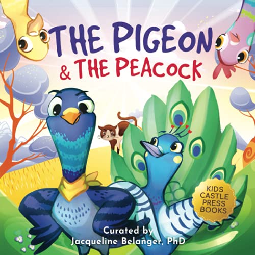 Stock image for The Pigeon & The Peacock: A Children's Picture Book About Friendship, Jealousy, and Courage | Dealing with Social Issues, Bullying, and Group Identity . Pigeon (A Picture Book Series for Children)) for sale by ThriftBooks-Dallas