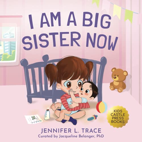 Stock image for I Am A Big Sister Now: A Warm Childrens Picture Book About Siblings Emotions and Feelings (Jealousy, Anger, Children Emotional Management Illustration Book) for sale by Goodwill