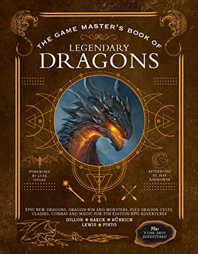 Stock image for The Game Master's Book of Legendary Dragons: Epic new dragons, dragon-kin and monsters, plus dragon cults, classes, combat and magic for 5th Edition RPG adventures (The Game Master Series) for sale by GF Books, Inc.