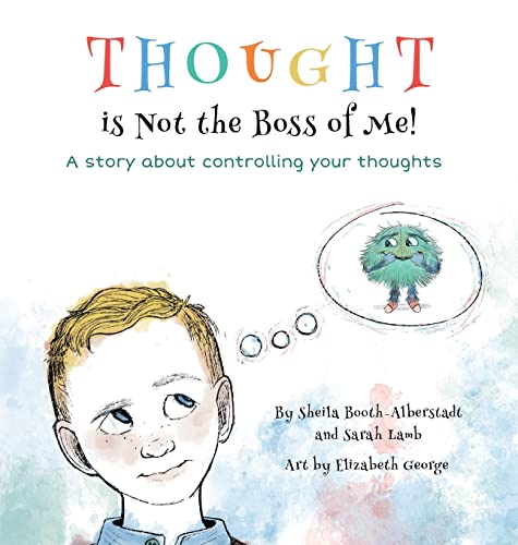 Stock image for Thought is Not the Boss of Me!: A story about controlling your thoughts for sale by GF Books, Inc.