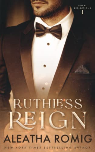 Stock image for Ruthless Reign (Royal Reflections) for sale by ThriftBooks-Atlanta