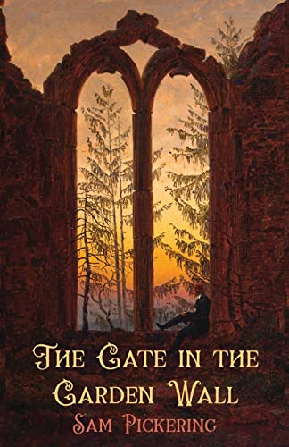 Beispielbild fr The Gate in the Garden Wall zum Verkauf von ThriftBooks-Dallas