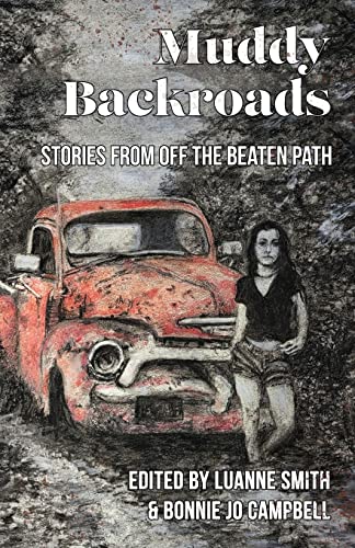Stock image for Muddy Backroads: Stories from off the Beaten Path for sale by GF Books, Inc.