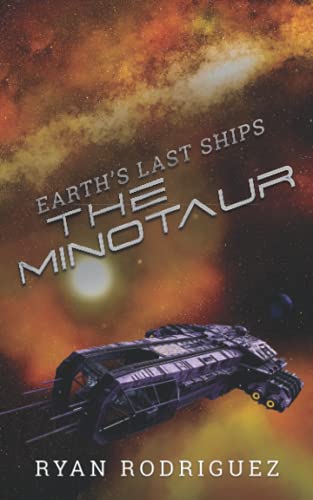 Stock image for Earth's Last Ships: The Minotaur for sale by Lucky's Textbooks