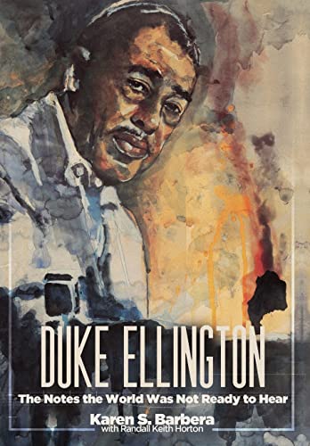 Stock image for Duke Ellington: The Notes the World Was Not Ready to Hear for sale by GF Books, Inc.