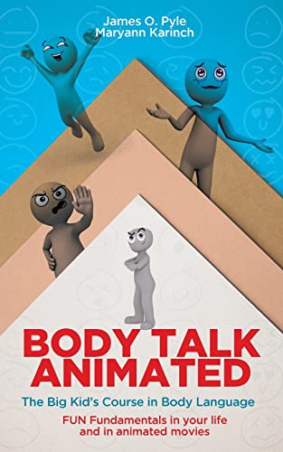Beispielbild fr Body Talk Animated: The Big Kid's Course in Body Language--FUN Fundamentals in your life and in animated movies zum Verkauf von BooksRun