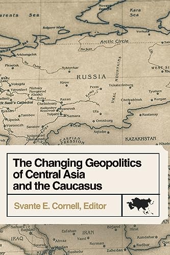9781956450781: The Changing Geopolitics of Central Asia and the Caucasus