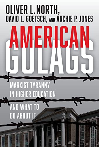 Stock image for American Gulags: Marxist Tyranny in Higher Education and What to Do about It for sale by ThriftBooks-Atlanta