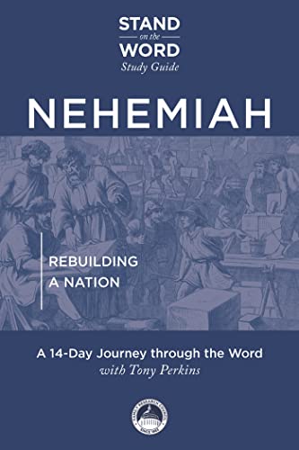 9781956454468: Nehemiah: Rebuilding a Nation (A Stand on the Word Study Guide)