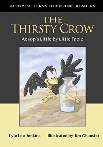 Beispielbild fr The Thirsty Crow: Aesop's Little by Little Fable zum Verkauf von ThriftBooks-Atlanta