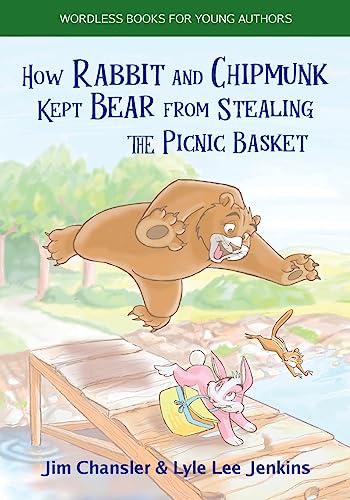 Stock image for How Rabbit and Chipmunk Kept Bear from Stealing the Picnic Basket for sale by GreatBookPrices