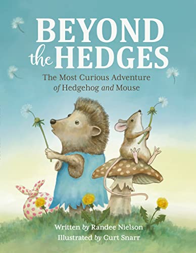 Beispielbild fr Beyond the Hedges: The Most Curious Adventure of Hedgehog and Mouse zum Verkauf von PlumCircle