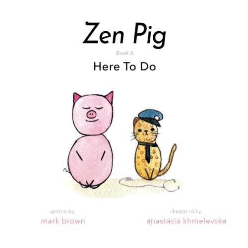 9781956462401: Zen Pig: Here to Do