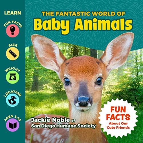 Beispielbild fr The Fantastic World of Baby Animals - A Childrens Book about Lion Cubs, Seal Pups, Ducklings, Piglets, Puppies, Kittens and more An Adorable and Educational Animal Fun Fact Book for Kids of All Ages zum Verkauf von Goodwill Books