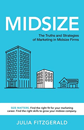 Stock image for Midsize: The Truths and Strategies of Marketing in Midsize Firms for sale by GreatBookPrices