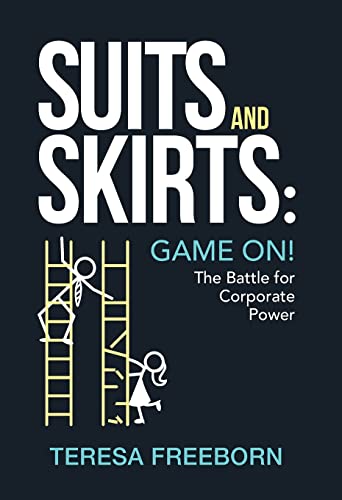 Imagen de archivo de Suits and Skirts: Game On! The Battle for Corporate Power a la venta por Open Books