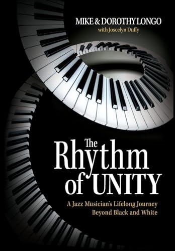 Beispielbild fr The Rhythm of Unity: A Jazz Musician's Lifelong Journey Beyond Black and White zum Verkauf von WorldofBooks