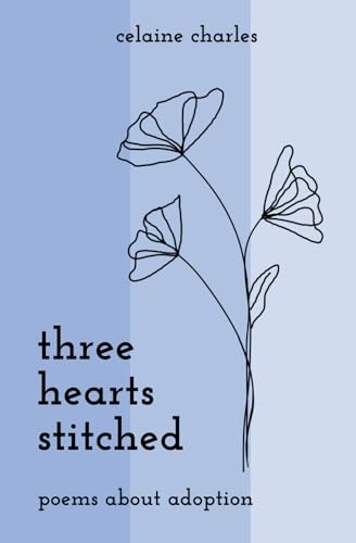 Stock image for Three Hearts Stitched: Poems About Adoption for sale by Books Unplugged