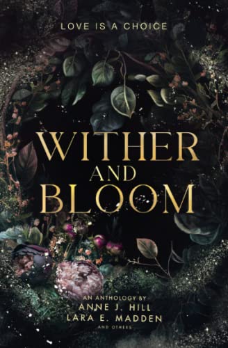 Stock image for Wither and Bloom: An Anthology (Black and Gold Anthologies) for sale by GF Books, Inc.