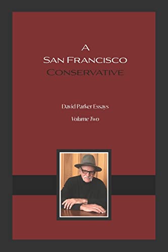 Stock image for A San Francisco Conservative : David Parker Essays for sale by Better World Books: West