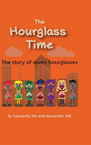 Stock image for The Hourglass Time: A Story of Seven Hourglasses for sale by ThriftBooks-Atlanta
