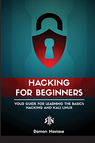 Beispielbild fr Ethical Hacking for Beginners: A Step by Step Guide for you to Learn the Fundamentals of CyberSecurity and Hacking zum Verkauf von GreatBookPrices