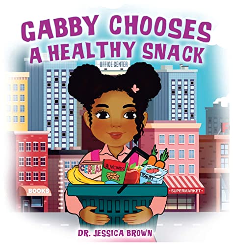 Stock image for Gabby Chooses A Healthy Snack for sale by Blue Vase Books
