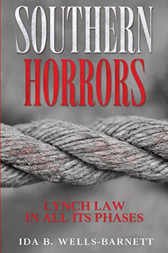 Beispielbild fr Southern Horrors: Lynch Law in All Its Phases zum Verkauf von GreatBookPrices