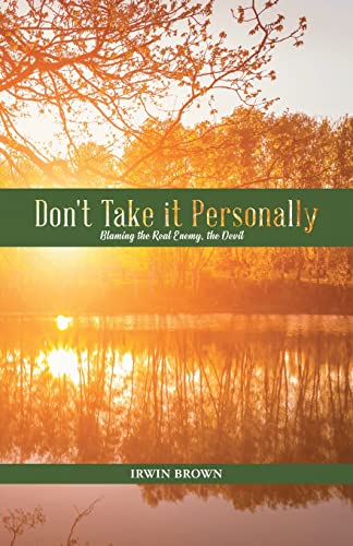 Stock image for Don't Take it Personally: Blaming the Real Enemy, the Devil for sale by GreatBookPrices