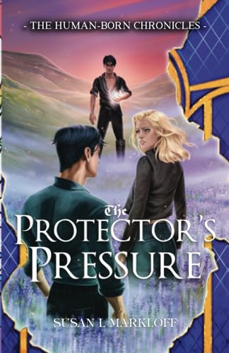 Imagen de archivo de The Protector's Pressure (The Human-Born Chronicles) a la venta por Book Deals