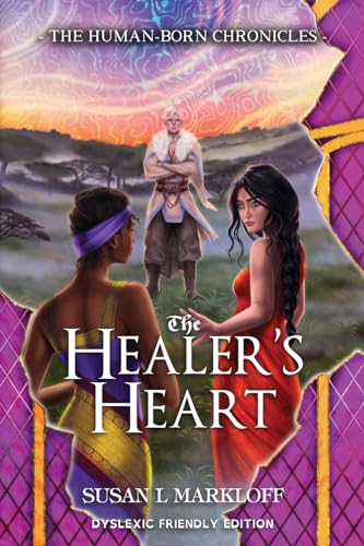 Stock image for The Healer's Heart: The Dyslexic Friendly Edition (The Human-Born Chronicles: Dyslexic Friendly Editions) for sale by California Books