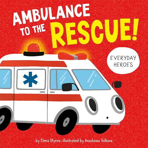 Stock image for Ambulance to the Rescue! for sale by ThriftBooks-Atlanta