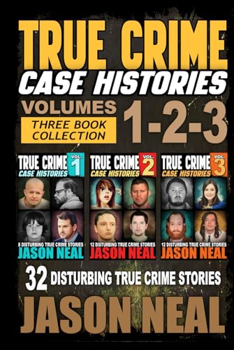 

True Crime Case Histories - (Books 1, 2 & 3): 32 Disturbing True Crime Stories (Hardback or Cased Book)