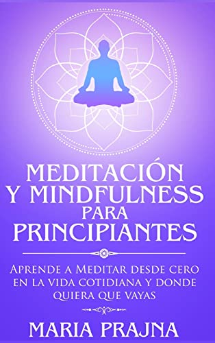 Stock image for Meditacion Y Mindfulness Para Principiantes -Language: spanish for sale by GreatBookPrices