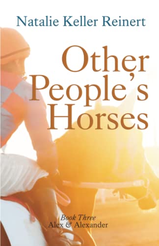 Stock image for Other People's Horses (Alex & Alexander: Book Three for sale by GreatBookPrices