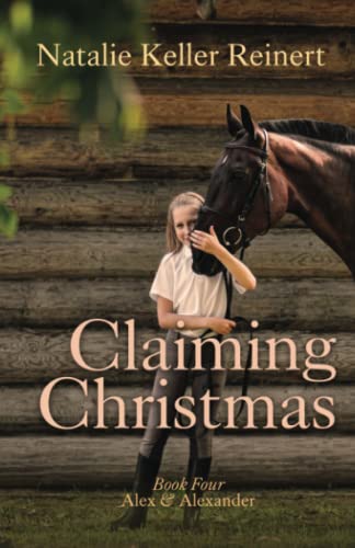 Stock image for Claiming Christmas (Alex & Alexander: Book Four) for sale by GreatBookPrices