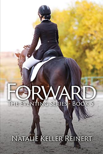 Stock image for Forward (The Eventing Series - Book 5) for sale by GreatBookPrices