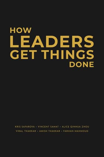 Imagen de archivo de How Leaders Get Things Done: Leadership Tools and Tactics for Navigating Growth and Change a la venta por Book Deals