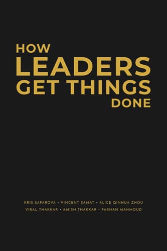 Stock image for How Leaders Get Things Done: Leadership Tools and Tactics for Navigating Growth and Change for sale by Book Deals